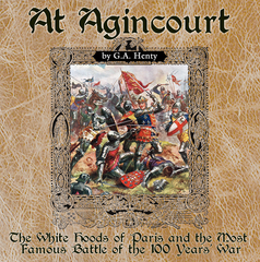 At Agincourt: A Tale of the White Hoods of Paris