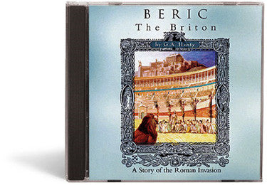 Beric The Briton: A Story of the Roman Invasion - Audio Book